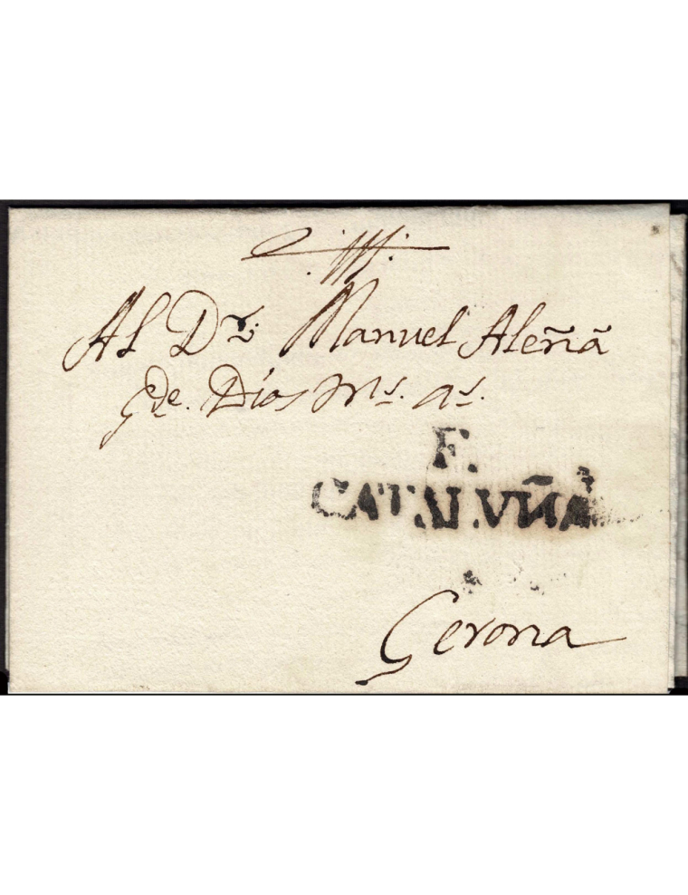 1798 (18 FEB) Castelló d’Empúries a Girona. Sobrescrito con marca “F. / CATALVÑA” (nº13) en negro aceitoso. Sin mención de porte