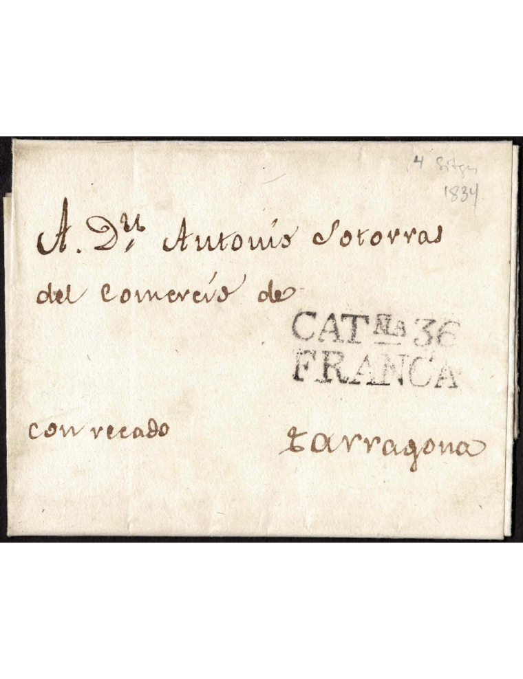 1834 (9 ENE) Sitges a Tarragona. Sobrescrito que en el frente indica “con recado” y marca “CATÑA 36 / FRANCA” (nº4) en negro. En