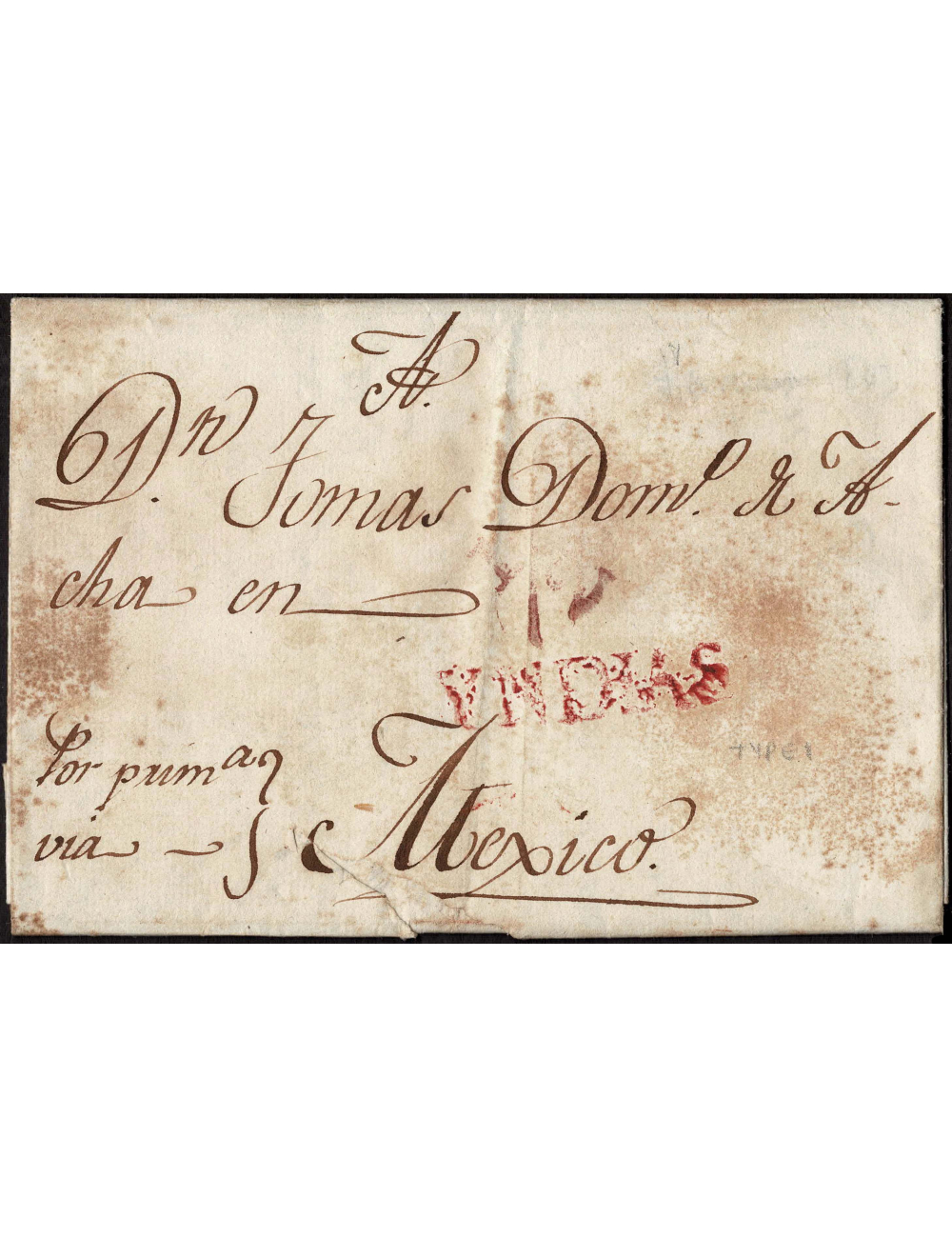 1803 (1 ENE) La Habana a México. Sobrescrito con la marca YNDIAS estampada en La Habana, y con el manuscrito “Por primera via”, 